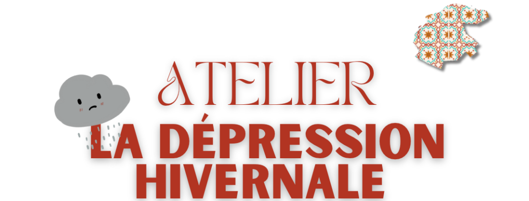Atelier : dépression hivernale 