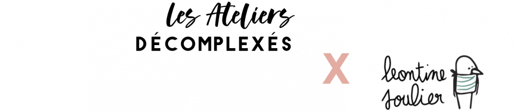 Atelier dessin cadavre exquis - Les Ateliers Décomplexés x Léontine Soulier