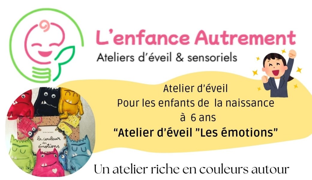 Atelier d'éveil "Les émotions"  - Le samedi 11 Avril de 10h à 11h30