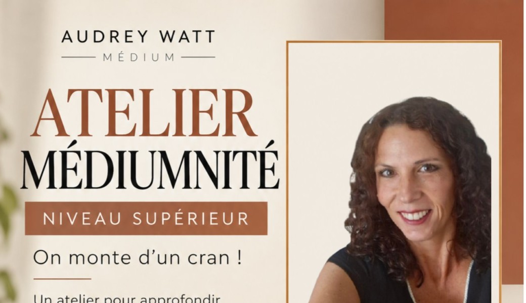 Atelier développement médiumnité approfondissement 