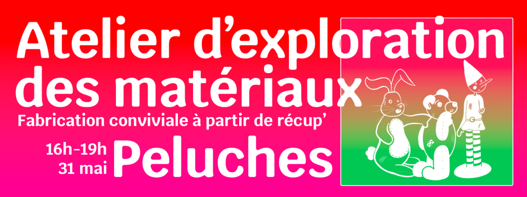 Atelier d'exploration des matériaux - Les peluches