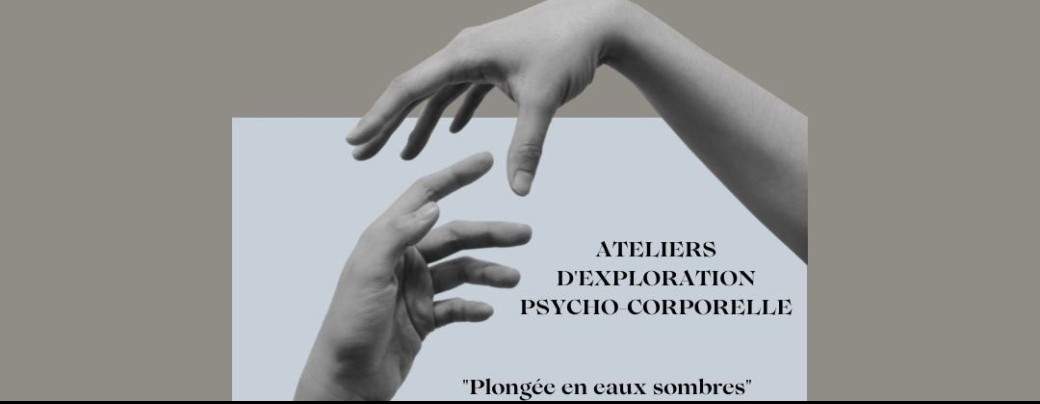 Atelier d'exploration psycho-corporelle : plongée en eaux sombres