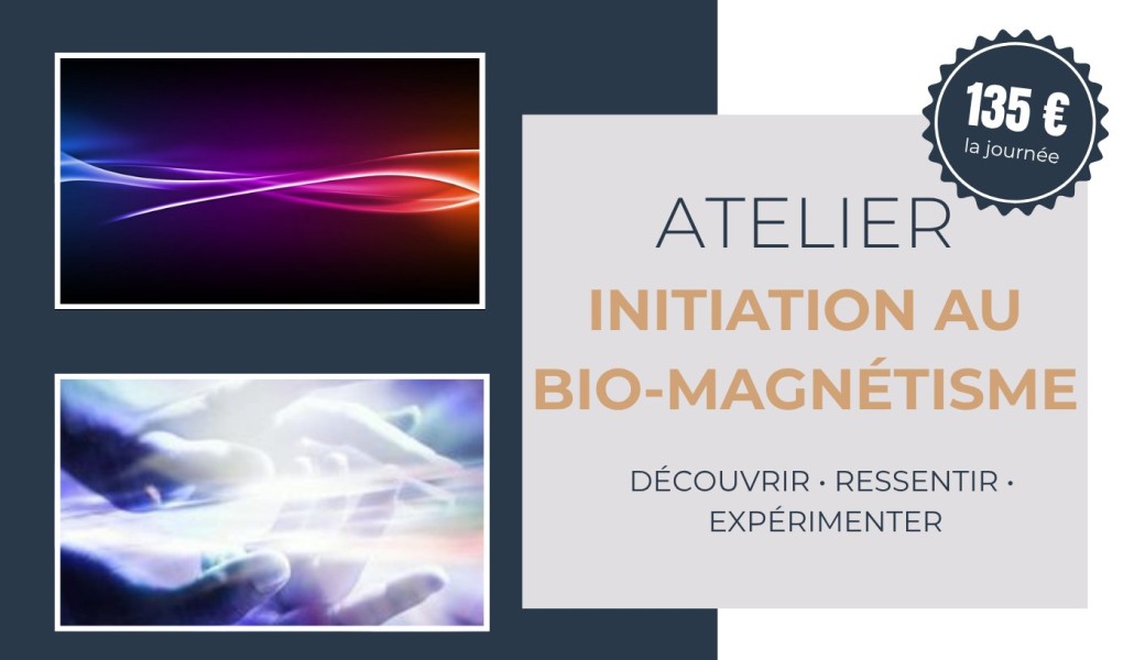 Atelier d'initiation au bio-magnétisme