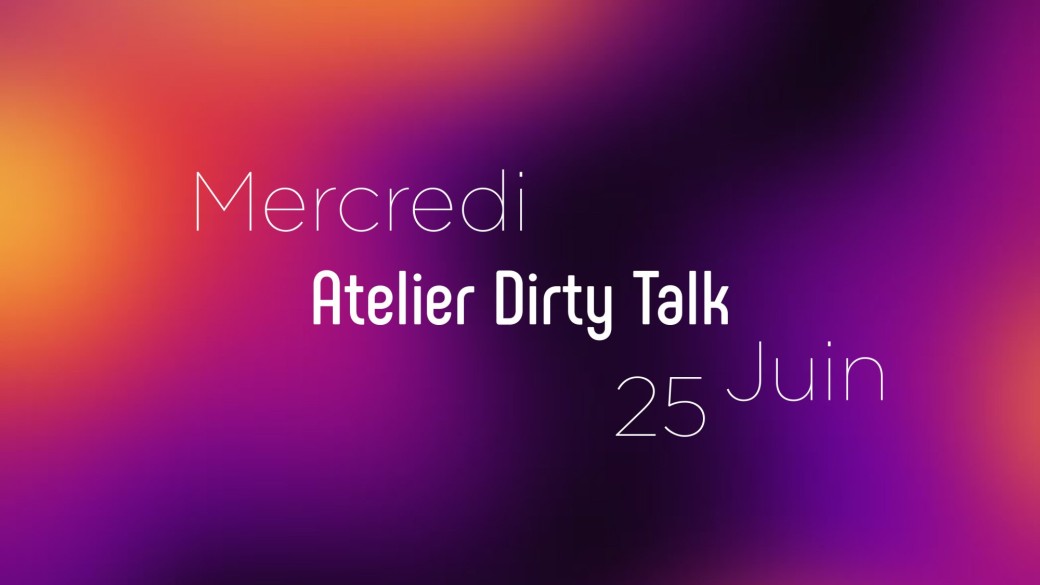 Atelier Dirty Talk