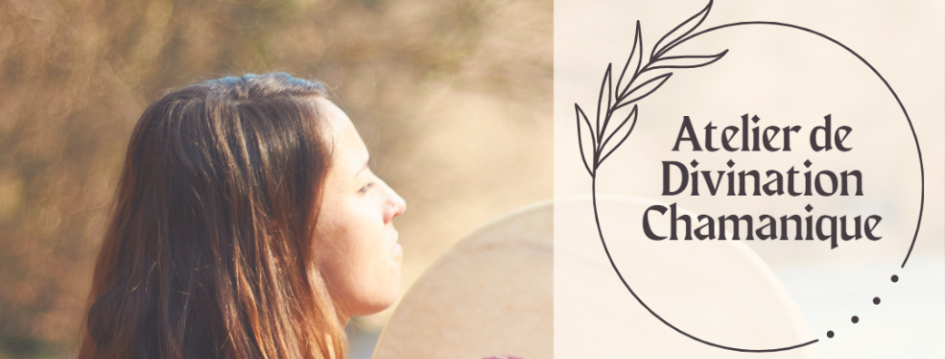 Atelier Divination Chamanique