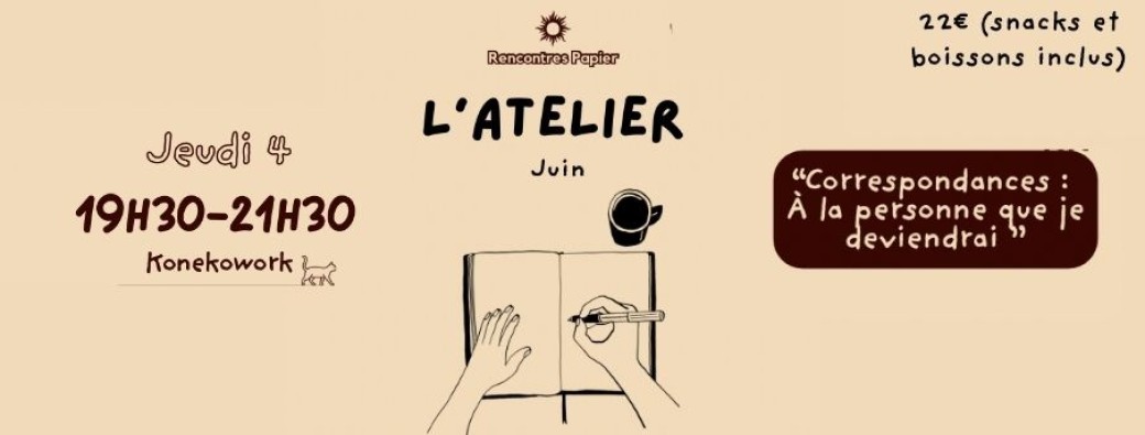 Atelier écriture - "Correspondances : à la personne que je deviendrai"