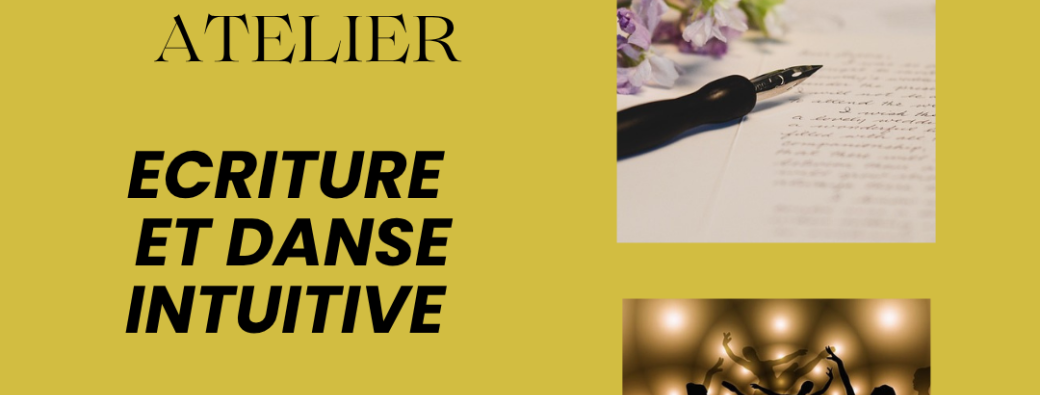 Atelier écriture & danse intuitive