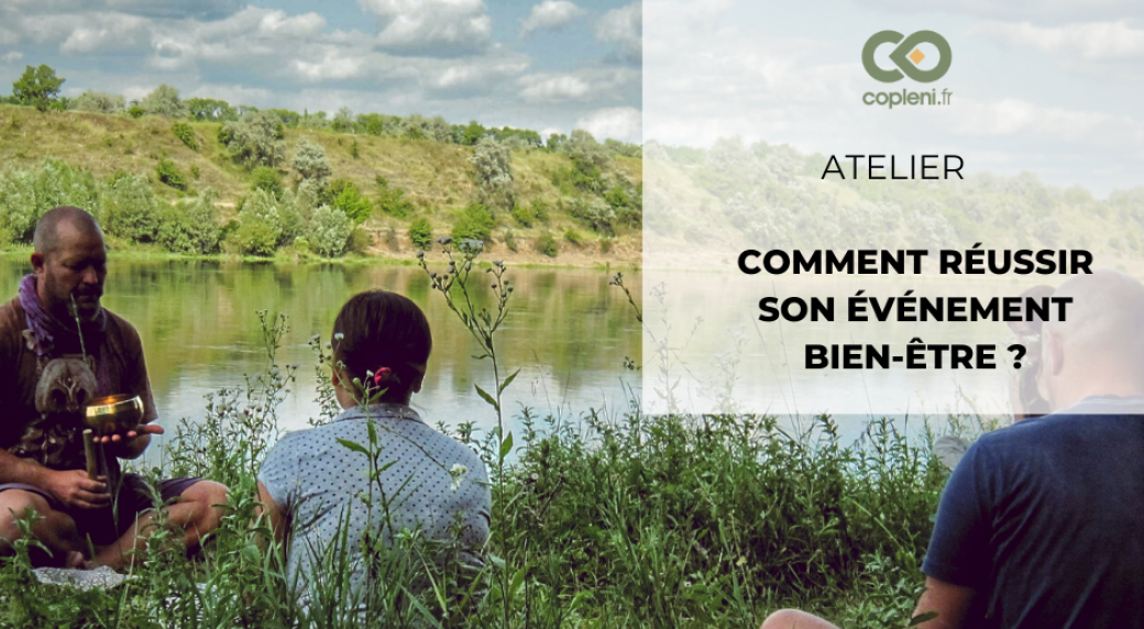Atelier en groupe - Comment organiser un événement bien-être ?