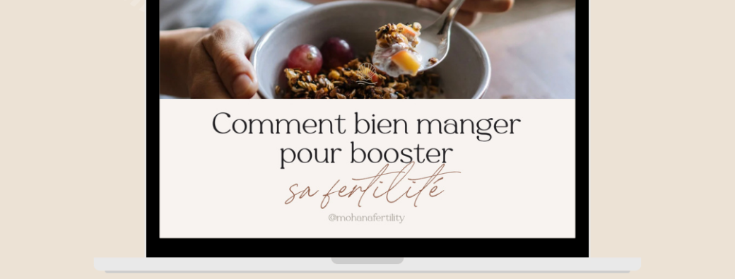 Replay Atelier en ligne "Comment bien manger pour booster sa fertilité ?"