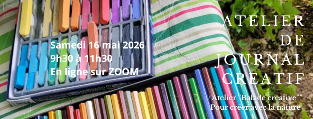 Atelier EN LIGNE - Mai - Samedi 16 - 9h30 - Balade créative