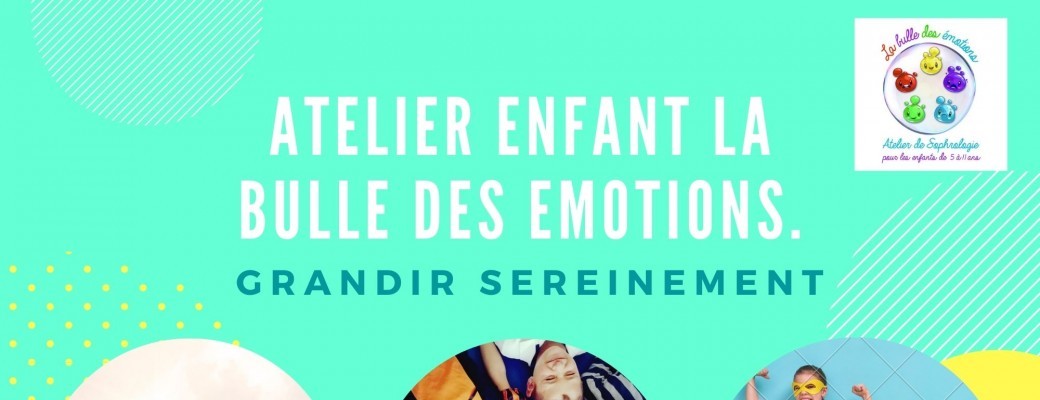 atelier enfant la bulle des émotions