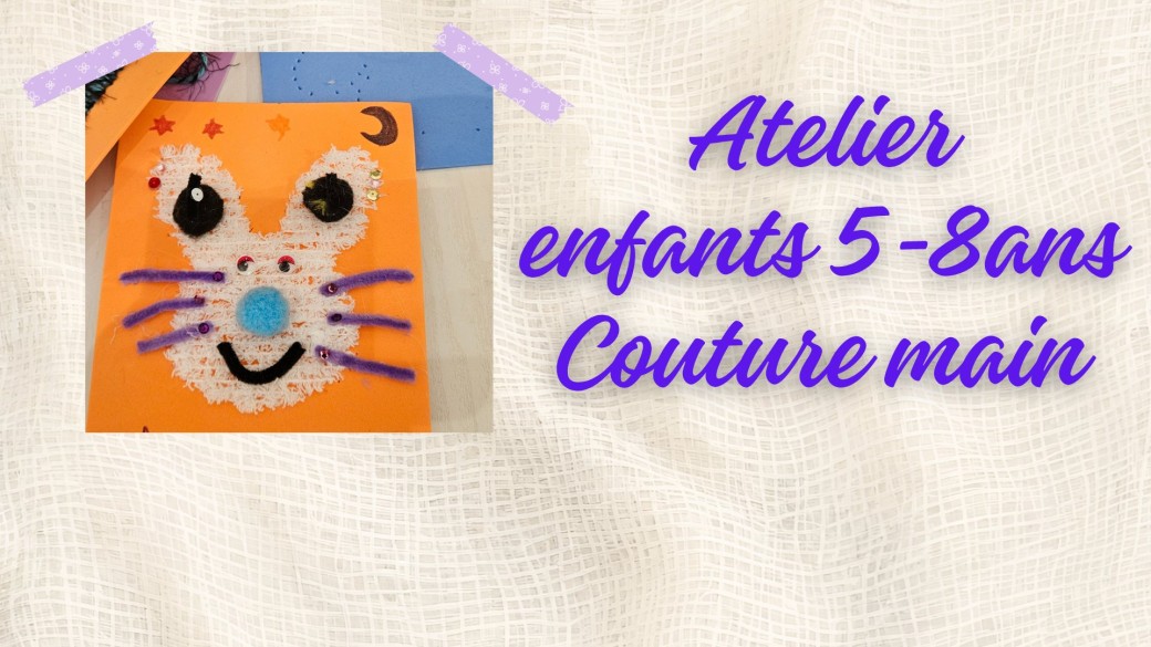 Atelier enfants 5-8ans : couture à la main
