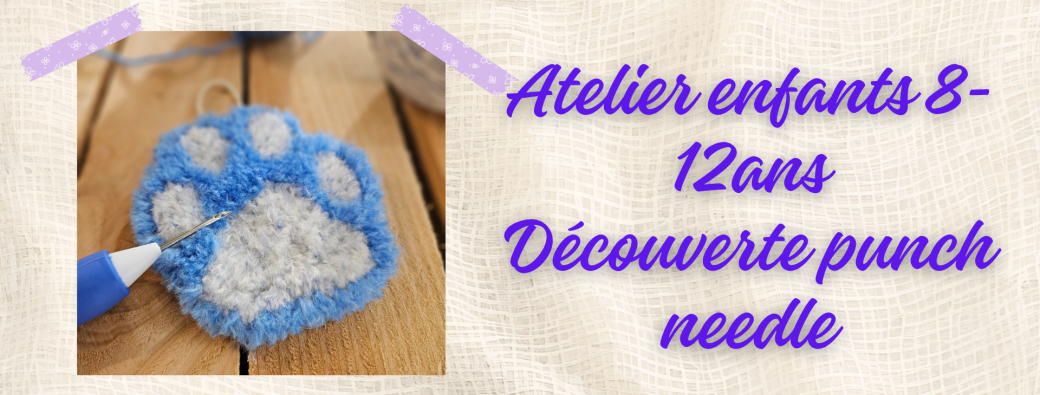Atelier enfants 8-12s : découverte punch needle