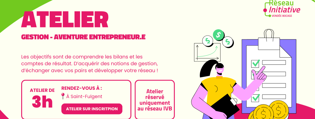 Atelier Entrepreneurs Initiative :  Gestion - Aventure entrepreneur.e