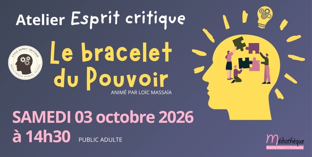 Atelier Esprit critique : Le bracelet du pouvoir