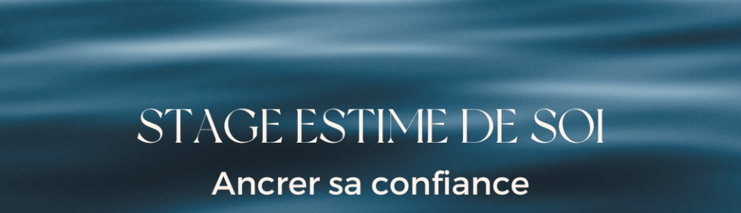 STAGE ESTIME DE SOI 