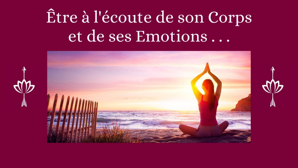 Atelier Etre à l'écoute de son Corps et de ses Emotions