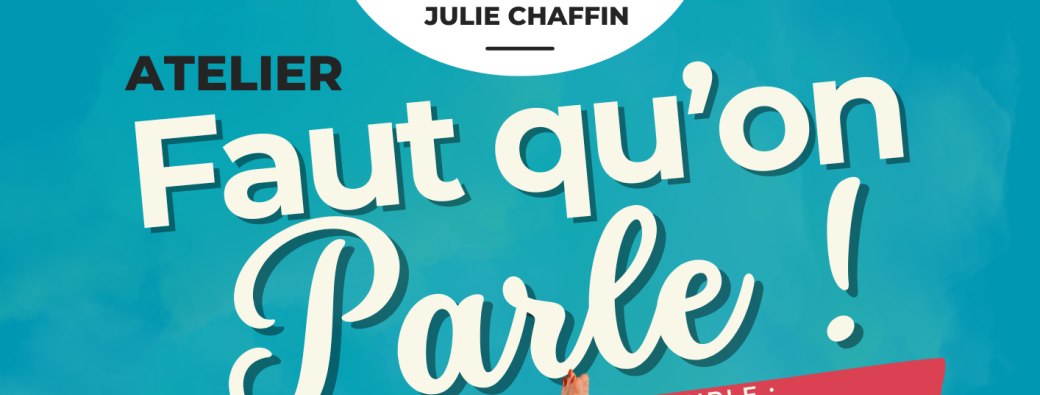 Atelier " Faut qu'on parle ! " - Communication de couple: le mode d'emploi enfin dévoilé
