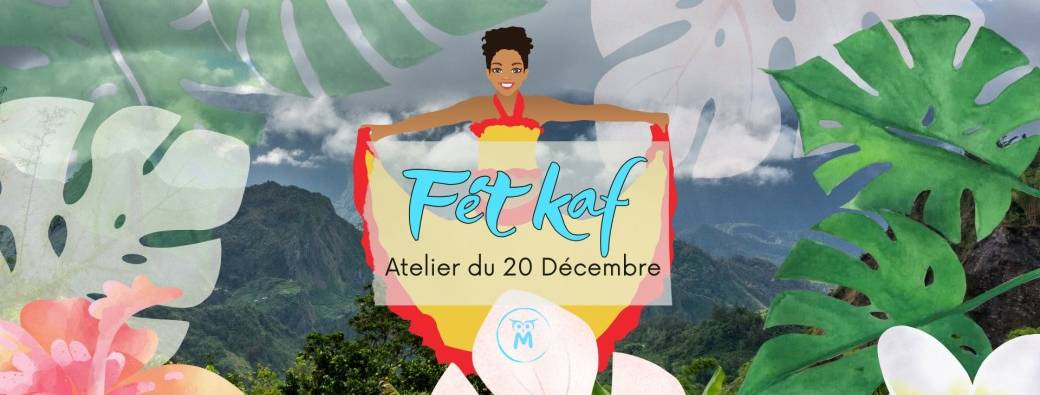 ATELIER FET’ KAF CHEZ M'ON TOO – 20 DÉCEMBRE 2025 
