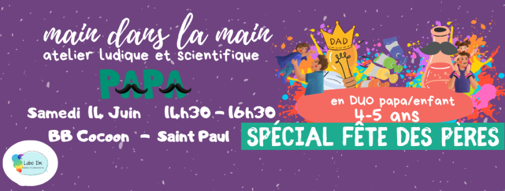 Atelier FETE DES PERES ludique&scientifique Main dans la Main en DUO parent/enfant (4/5ans)
