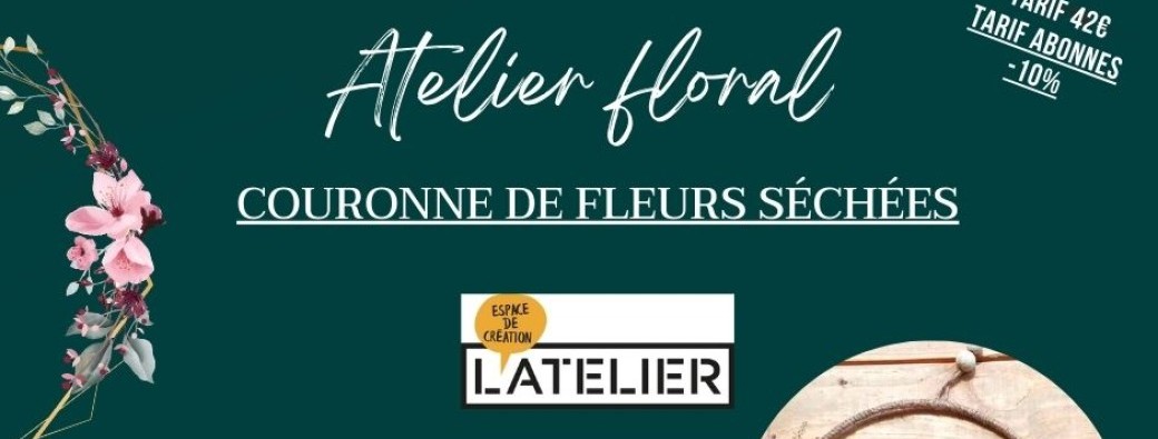 Atelier floral couronne de fleurs séchées Foyer Choloy Ménillot