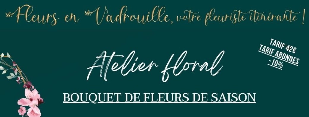 Atelier floral fleurs fraîches de saison