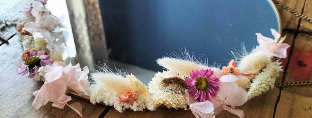Atelier floral miroir fleurs séchées