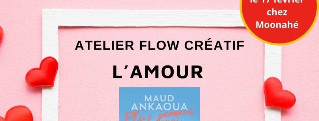 Atelier Flow créatif "L'amour"