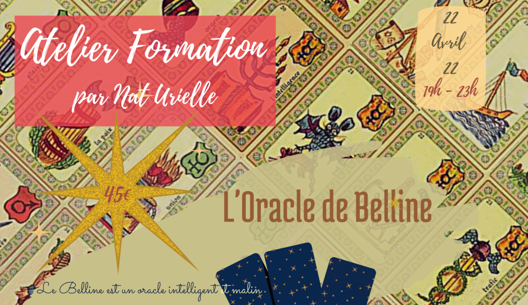 Atelier formation par Nat' Urielle : L'oracle de Belline