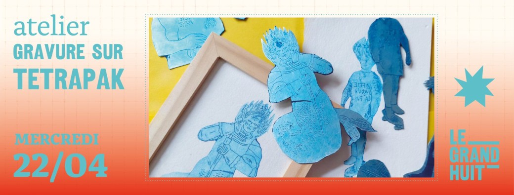 Atelier • Gravure sur Tetrapack • 22 avril