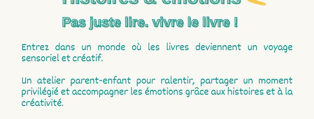Atelier Histoires & émotions  -  Petites peurs, grand courage - Lamorlaye 
