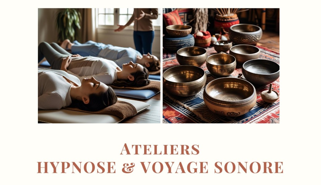 Atelier Hypnose & Voyage sonore
