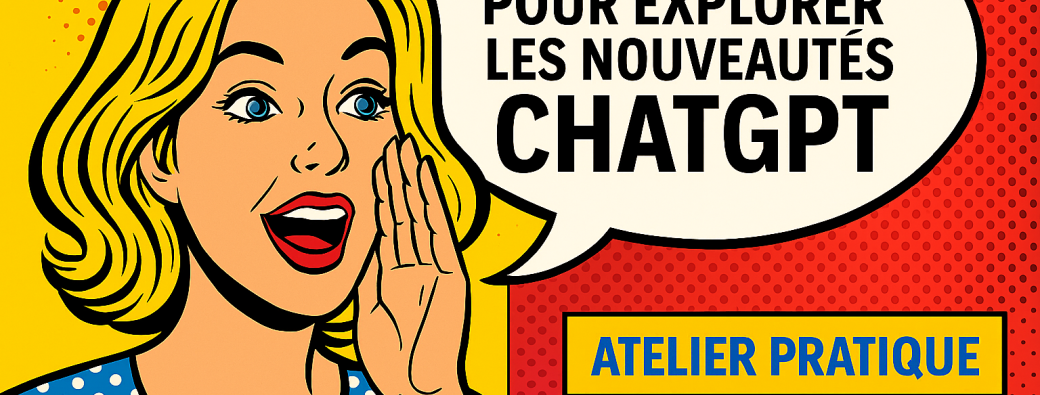 ATELIER IA - 90 minutes pour explorer les nouveautés ChatGPT