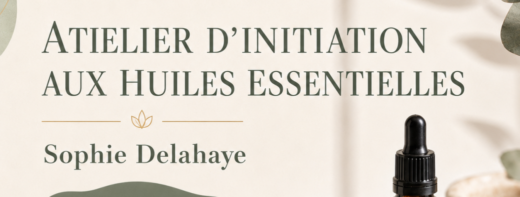Atelier Initiation aux huiles essentielles