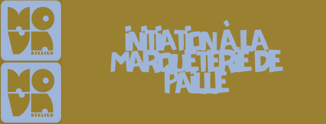 Atelier initiation marqueterie de paille