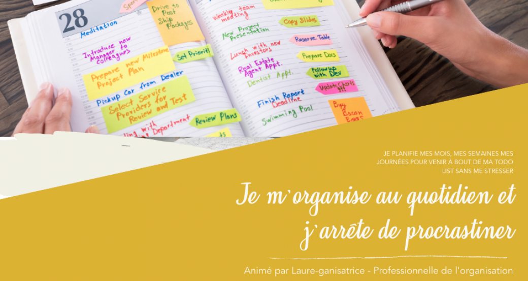Atelier : Je m'organise et j'arrête de procrastiner - Jeudi 14 avril à 20h30 Atelier : Je m'organise et j'arrête de procrastiner - Jeudi 14 avril à 20h30