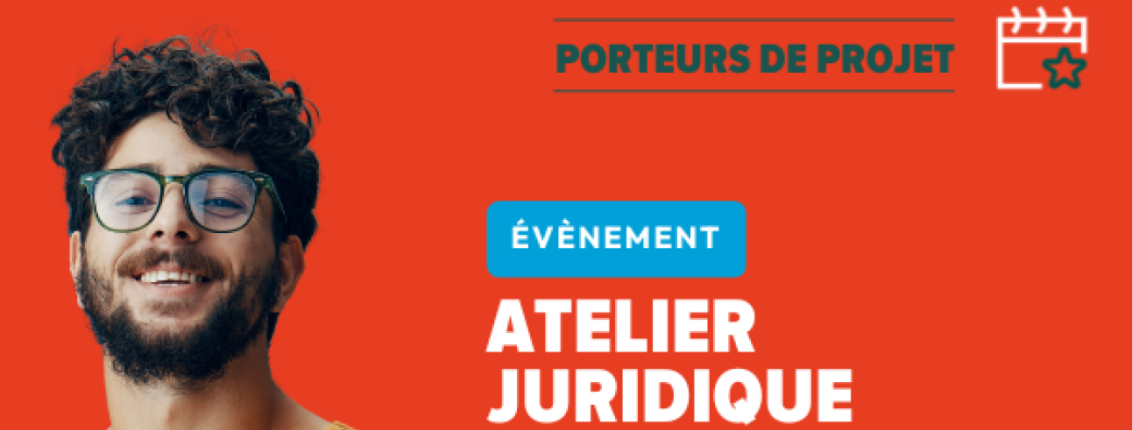 Atelier Juridique - Porteurs de projet