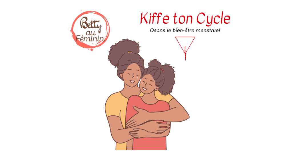 Atelier Kiffe tes premières règles Parent / Fille 