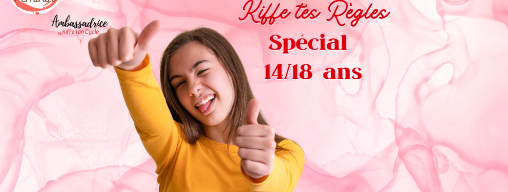 Atelier Kiffe tes Règles 15/18 ans