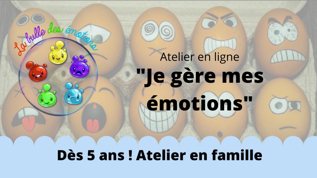 Atelier La bulle des émotions en ligne