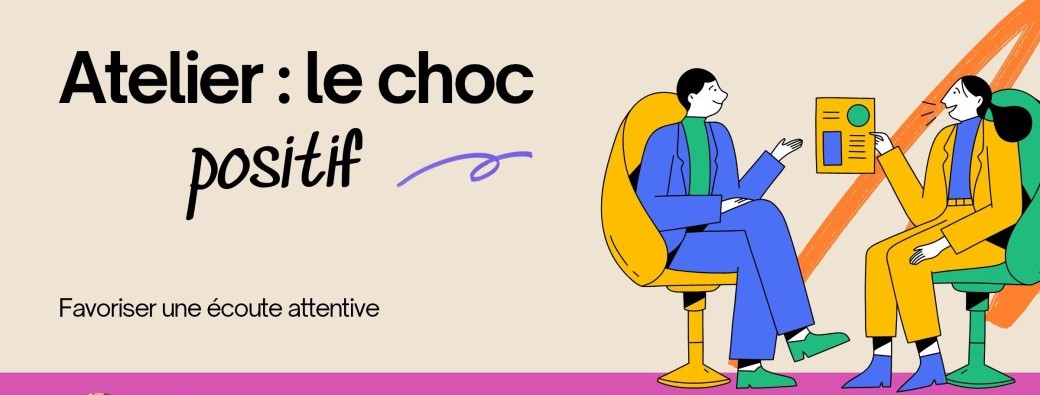 ATELIER : Le choc Positif