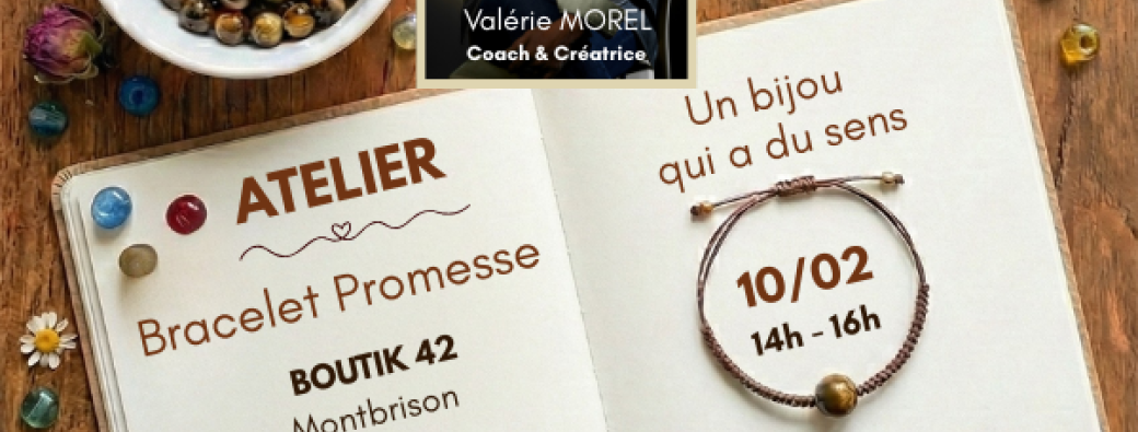 Atelier Bracelet Promesse : Un Bijou qui a du Sens