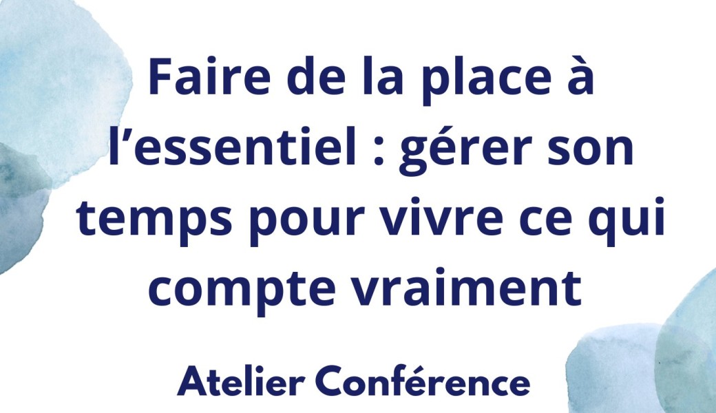 Atelier Le temps au service de ce qui nous tient à cœur