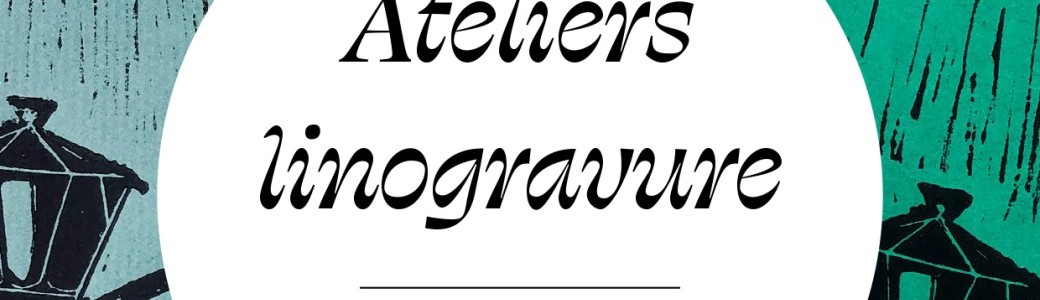 Atelier linogravure avec Margaux Olivré (08.10)