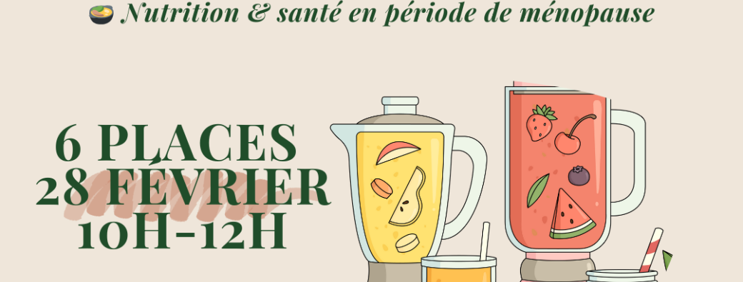 ✨ ATELIER MÉNOPAUSE – Nutrition et santé en période de ménopause ✨