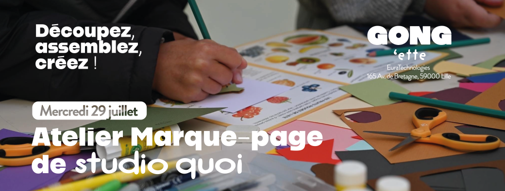 Atelier Marque-page avec STUDIO QUOI à la GONG'ette