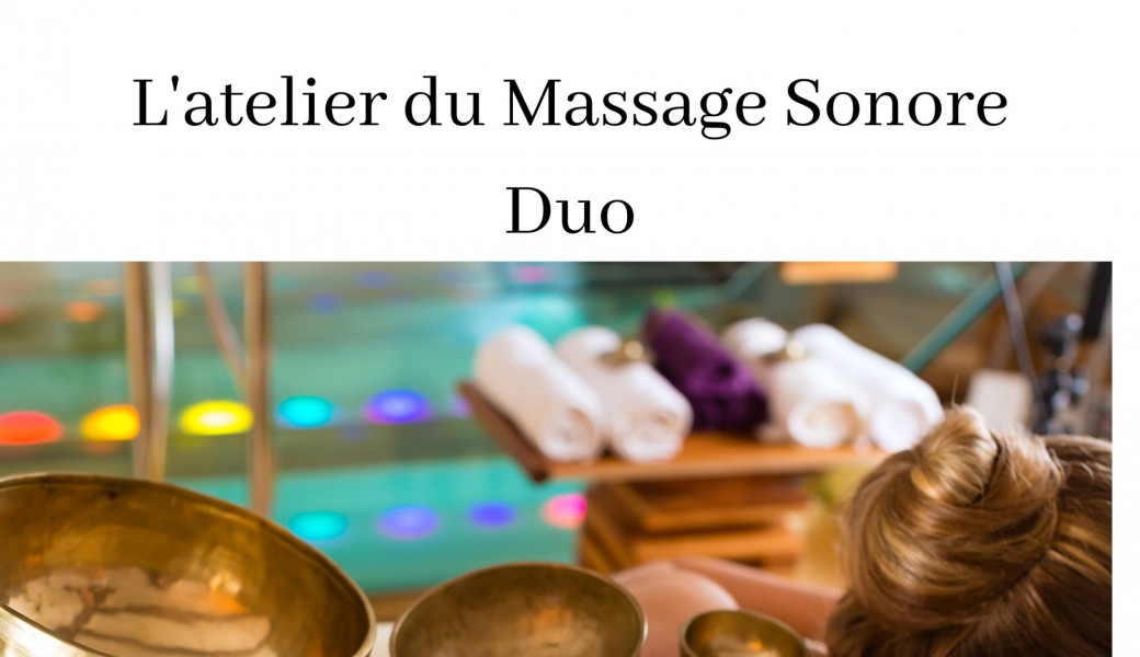 atelier massages sonores en Duo