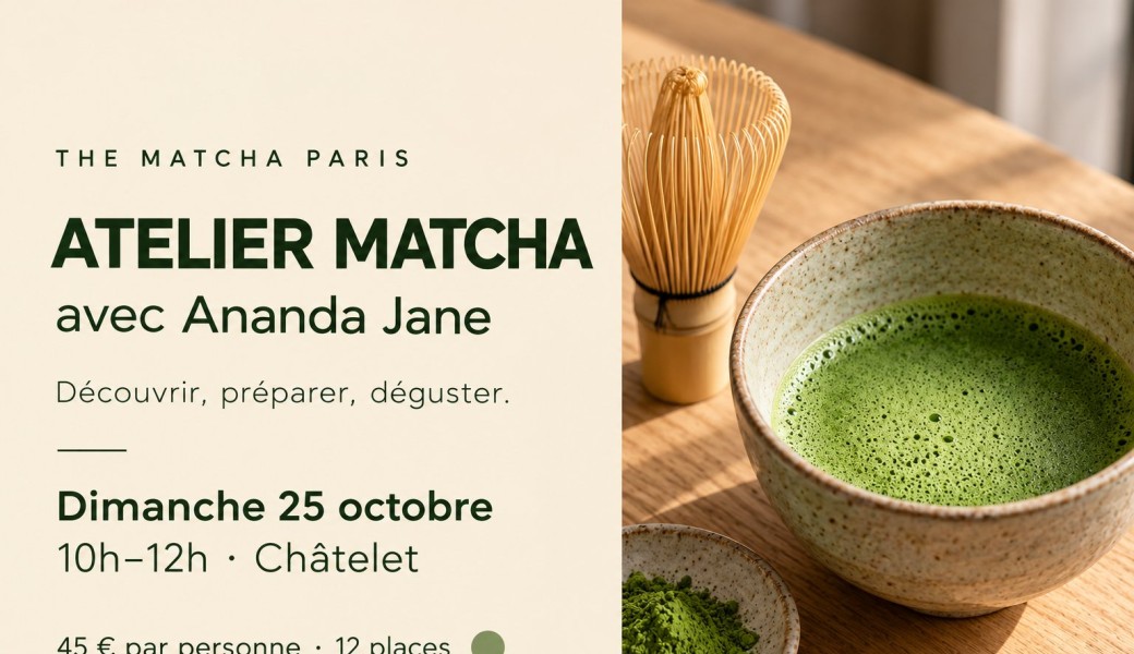 Atelier Matcha avec Ananda Jane — The Matcha Paris