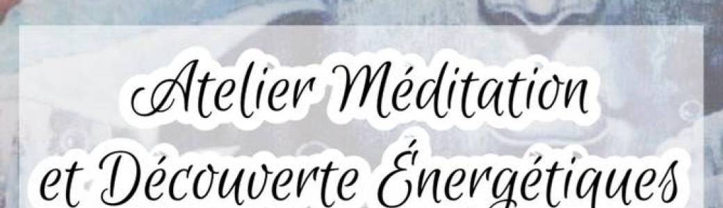 Atelier Méditation