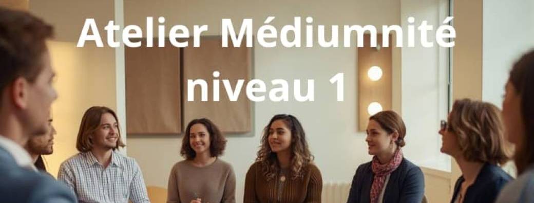 Atelier Médiumnité Niv 1 Bordeaux